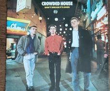 Crowded House - Don't Dream It's Over (7" single - original 1987 pressing)