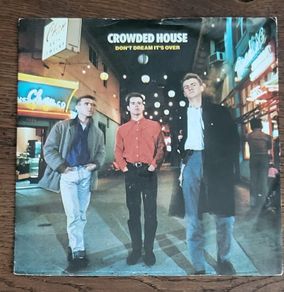 Crowded House - Don't Dream It's Over (7" single - original 1987 pressing)