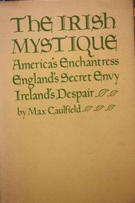 The Irish Mystique.