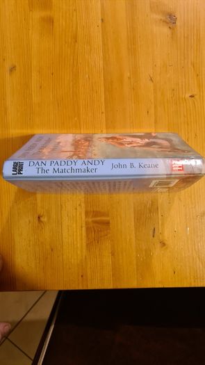 Dan Paddy Andy. The Matchmaker By John B. Keane. Hardback In Very Good Condition. Large Print Edition.