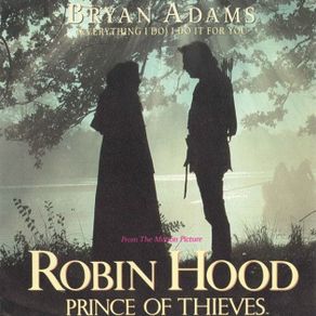 Bryan Adams -  Everything I Do, I Do It For You
