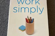 Work Simply: Embracing the Power of Your Personal Productivity Style
