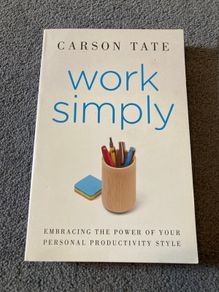 Work Simply: Embracing the Power of Your Personal Productivity Style