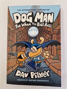 Dog Man - For Whom The Ball Rolls - Book 7