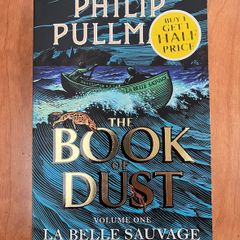 The Book Of Dust, La Belle Sauvage by Philip Pullman