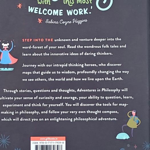 Adventures in Philosophy: Stories & Quests for Thinking Heroes by Brendan O'Donoghue, illustrated by Paula McGloin , for 10-14:years olds
