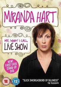 Miranda Hart - My, What I Call, Live Show (DVD)