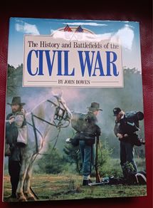 The History & Battlefields of the Civil War/ John Bowen /1998