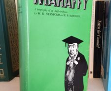 Mahaffy: A Biography of an Anglo-Irishman by W. B. Stanford and R. B. McDowell (LP185)
