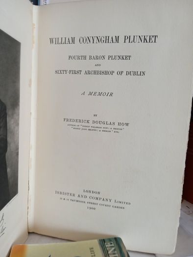 William Conyngham Plunket: Fourth Baron Plunket and Sixty-First Archbishop of Dublin; A Memoir by Frederick Douglas (LP187)