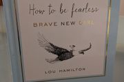 How to be Fearless - Brave New Girl by Lou Hamilton