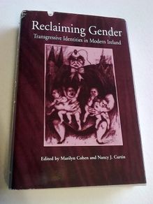Reclaiming gender. Transgressive identities in modern Ireland