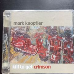 Mark Knopfler - Kill to get Crimson CD