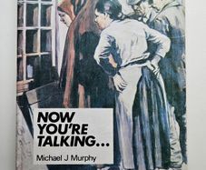 Now You're Talking (1975 1st Edition Hardback) - Michael Murphy - Irish Folklore Book - Irish Social History Book