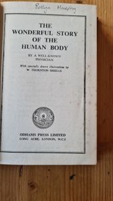 Medical. The Wonderful Story Of The Human Body With Special Draw Illustrations By W. Thornton Shells. First Edition Hardback In Good Condition.