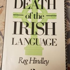 The Death Of The Irish Language by Reg Hindley