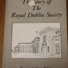 The Story of the Royal Dublin Society.