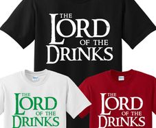 The Lord of the drinks T-shirt tee top shirt great for stag parties