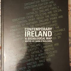 Contemporary Ireland,: A Sociological Map, Ed. Sara O'Sullivan