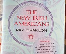 The New Irish Americans by Ray O'Hanlon