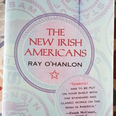 The New Irish Americans by Ray O'Hanlon
