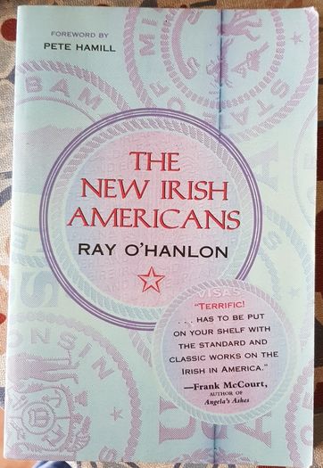The New Irish Americans by Ray O'Hanlon