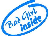 Bad girl inside decal sticker CAR STICKER DECAL VINYL