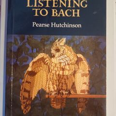 Pearse Hutchinson / Listening to Bach/ 2014/ Gallery press