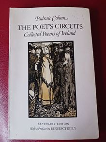 Padraic Colum / The Poet's Circuits/ Collected Poems of Ireland/ Centenary edition/ 1981