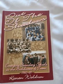 Out Of The Shadows.  Emerging Secondary Schools In The Archddiocese Of Tuam. 1940 - 69.by Kieran Waldron. First Edition signed. Paperback In Good Condition.