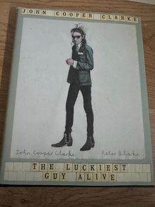 John Cooper Clarke 'The Luckiest Guy Alive' (hardback)
