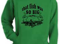 main image for ad That Fish Was So Big Funny adults Hoodie green