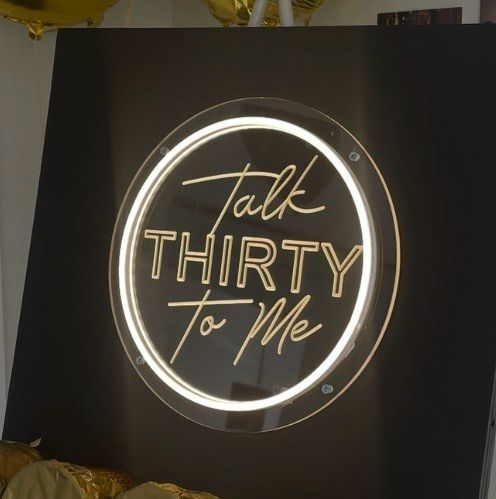 Talk 30 To Me Neon Sign