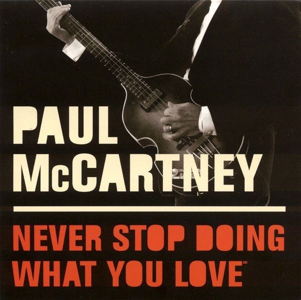 Paul McCartney - Never Stop Doing What You Love  CD