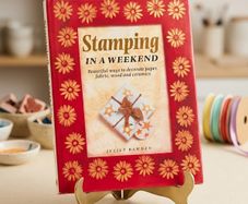 Stamping In A Weekend by Juliet Bawden