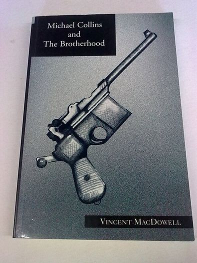 Michael Collins and the Brotherhood Ireland Irish history IRA Independence
