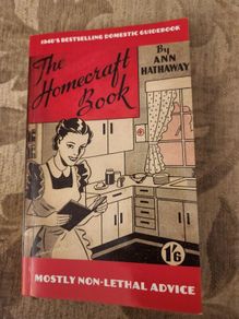 The Homecraft Book. 1940s Bestselling Domestic Guidebook. By Anne Hathaway. Paperback In Good Condition. See Photos For Same.