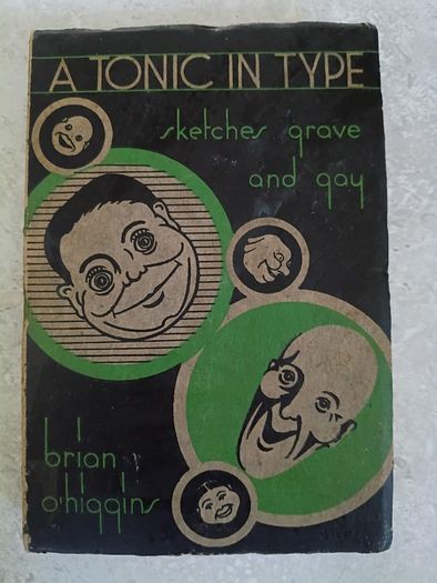 A Tonic in Type Sketches Grave and Gay by Brian O'Higgins