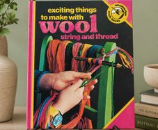 Exciting Things to Make with Wool Vintage Book