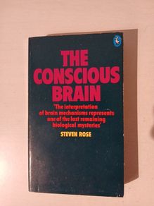 The Concious Brain by Steven Rose