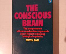 The Concious Brain by Steven Rose