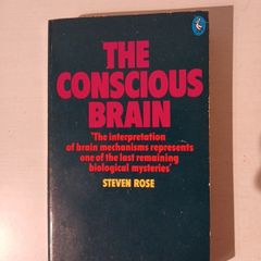 The Concious Brain by Steven Rose