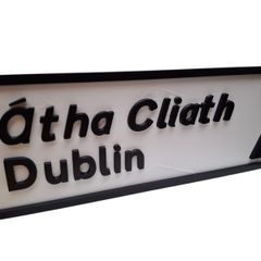 Irish Road Sign | 3d Printed | Custom Options | Birthday Gift | Bespoke Irish Gift | Irish Sign