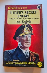 Hitlers Secret Enemy Admiral Canaris (1957) - WW2 History Book - Vintage Pan Paperback Book