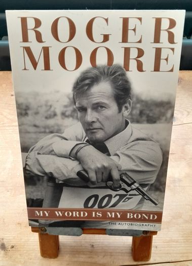 Roger Moore - My Word Is My Bond - Signed Book