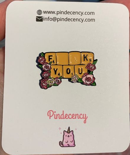 Eff You cheeky and pretty enamel pin!