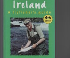 Rivers of Ireland. A Flyfisher's Guide. Peter O'Reilly. Signed.