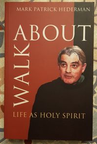 Walkabout: Life As Holy Spirit by Mark Patrick Hederman