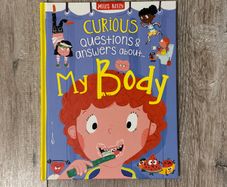 Curious Questions and Answers About My Body (by Miles Kelly) Book
