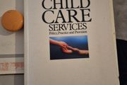 Irish Child Care Services Policy, Practice and Provision